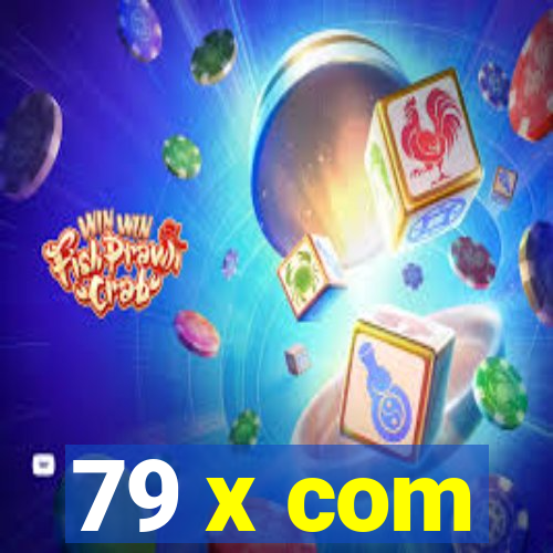 79 x com